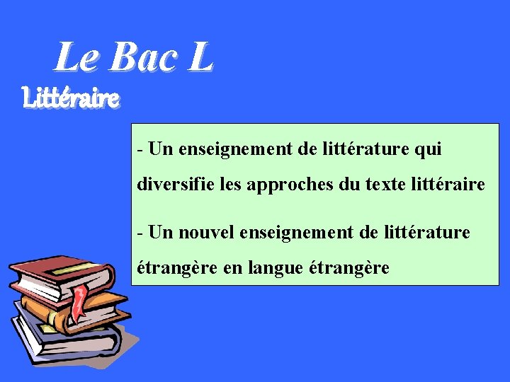 Le Bac L Littéraire - Un enseignement de littérature qui diversifie les approches du
