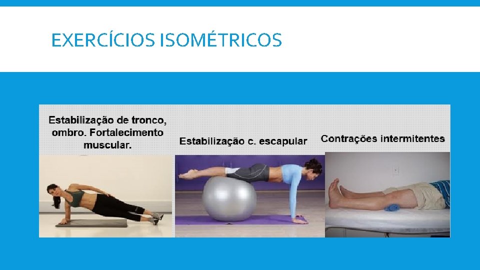 EXERCÍCIOS ISOMÉTRICOS 