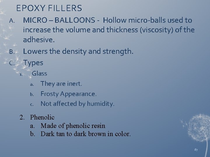 EPOXY FILLERS MICRO – BALLOONS - Hollow micro-balls used to increase the volume and