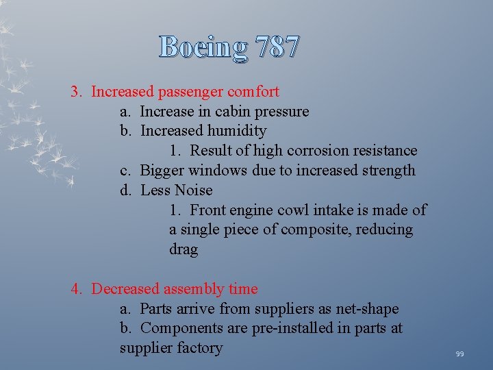 Boeing 787 3. Increased passenger comfort a. Increase in cabin pressure b. Increased humidity