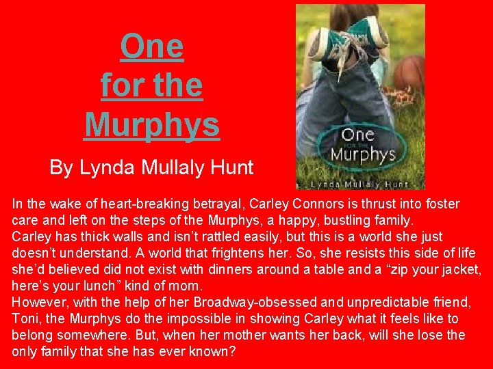 One for the Murphys By Lynda Mullaly Hunt In the wake of heart-breaking betrayal,