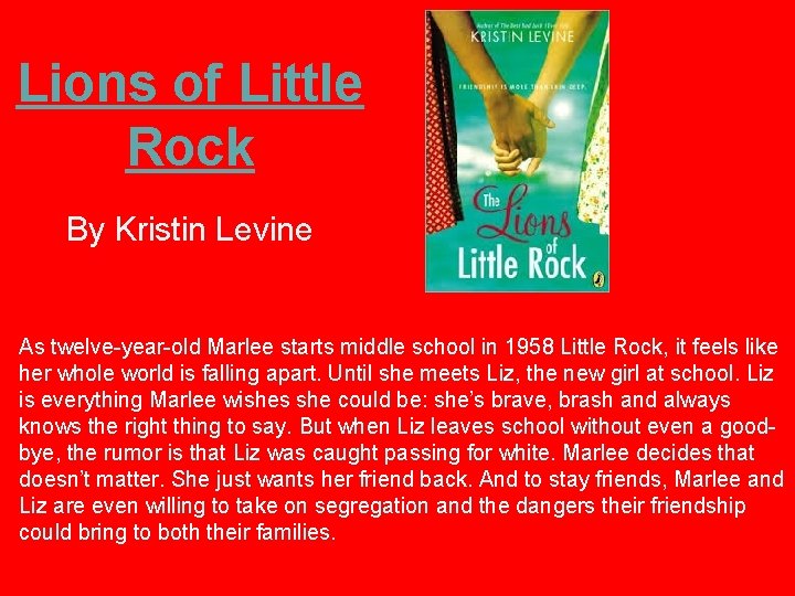 Lions of Little Rock By Kristin Levine As twelve-year-old Marlee starts middle school in