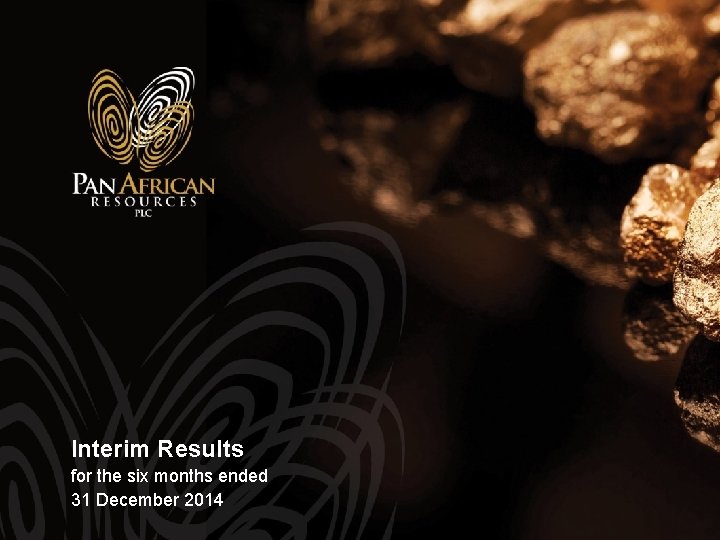 Interim Results for the six months ended 31 December 2014 