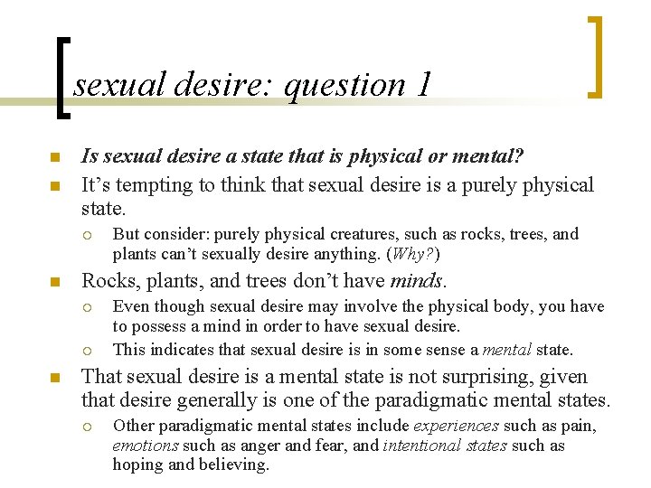 sexual desire: question 1 n n Is sexual desire a state that is physical