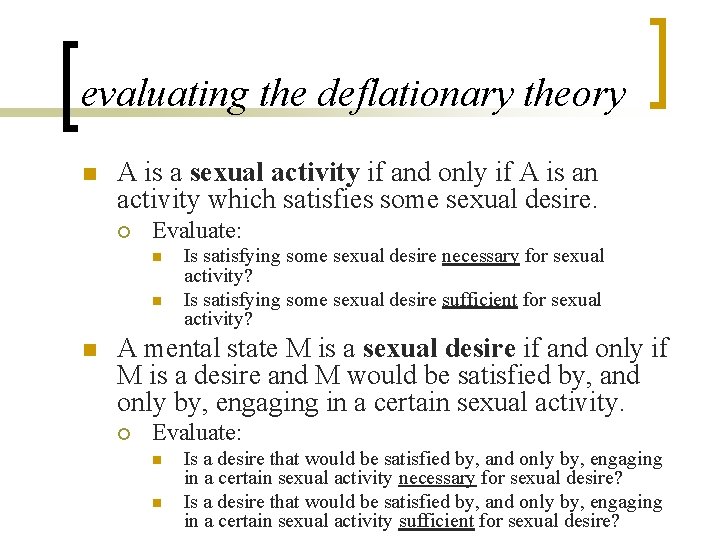 evaluating the deflationary theory n A is a sexual activity if and only if