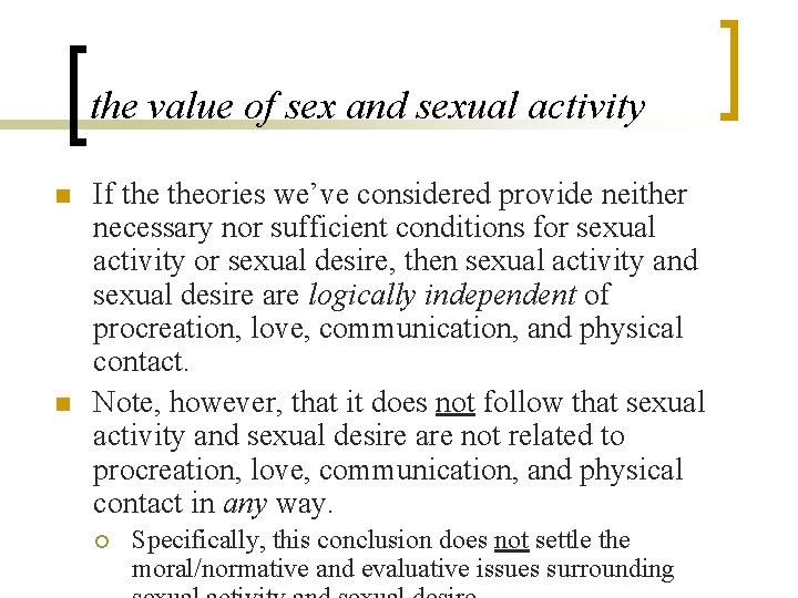 the value of sex and sexual activity n n If theories we’ve considered provide