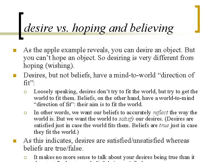 desire vs. hoping and believing n n As the apple example reveals, you can