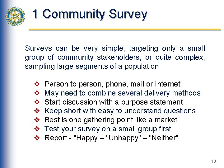 1 Community Surveys can be very simple, targeting only a small group of community