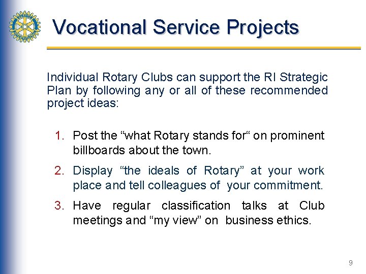 Vocational Service Projects Individual Rotary Clubs can support the RI Strategic Plan by following