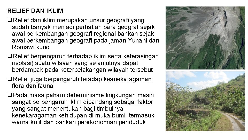 RELIEF DAN IKLIM q. Relief dan iklim merupakan unsur geografi yang sudah banyak menjadi