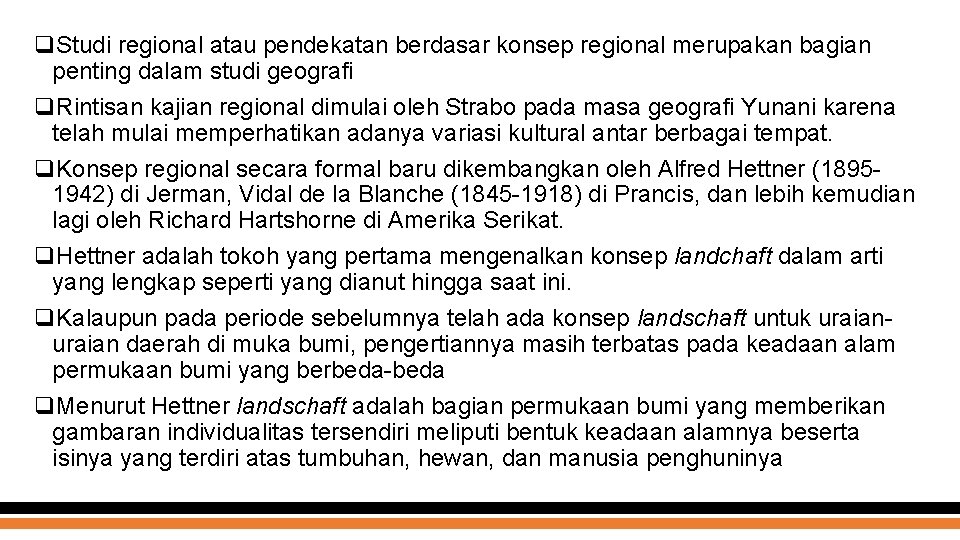 q. Studi regional atau pendekatan berdasar konsep regional merupakan bagian penting dalam studi geografi q. Studi regional atau pendekatan berdasar konsep regional merupakan bagian penting dalam studi geografi