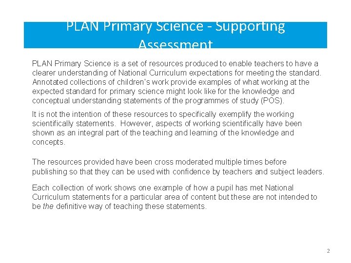 PLAN Primary Science - Supporting Assessment PLAN Primary Science is a set of resources