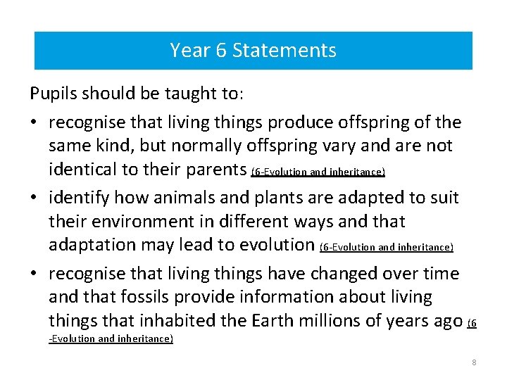Year 6 Statements Year 6 statements Pupils should be taught to: • recognise that