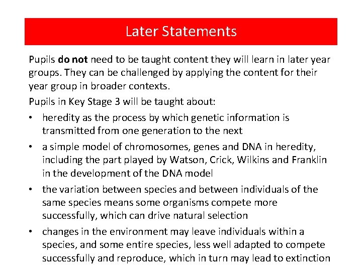 Later Statements Pupils do not need to be taught content they will learn in