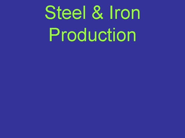 Steel & Iron Production 