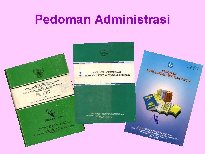 Pedoman Administrasi. 