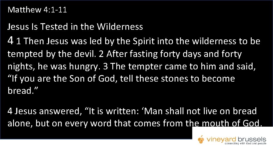 Matthew 4: 1 -11 Jesus Is Tested in the Wilderness 4 1 Then Jesus Matthew 4: 1 -11 Jesus Is Tested in the Wilderness 4 1 Then Jesus