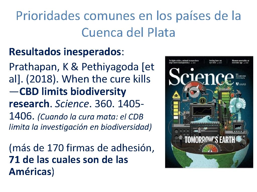 Prioridades comunes en los países de la Cuenca del Plata Resultados inesperados: Prathapan, K