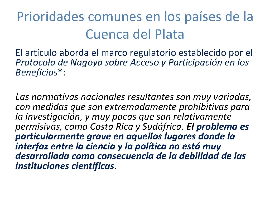Prioridades comunes en los países de la Cuenca del Plata El artículo aborda el