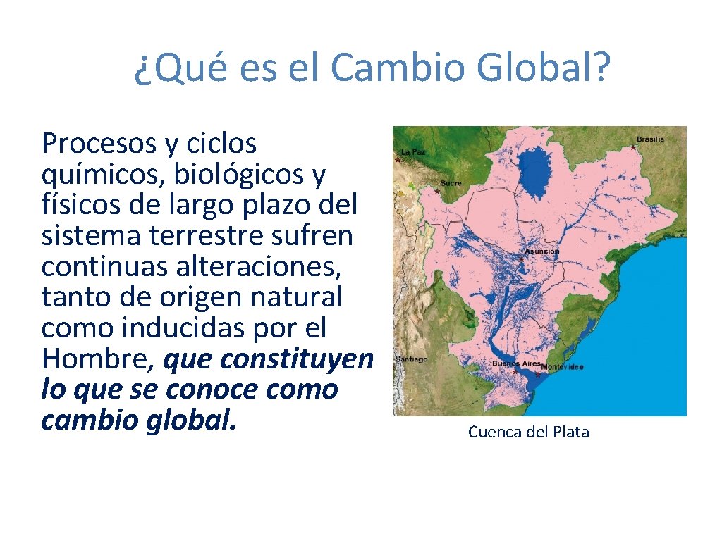 ¿Qué es el Cambio Global? Procesos y ciclos químicos, biológicos y físicos de largo