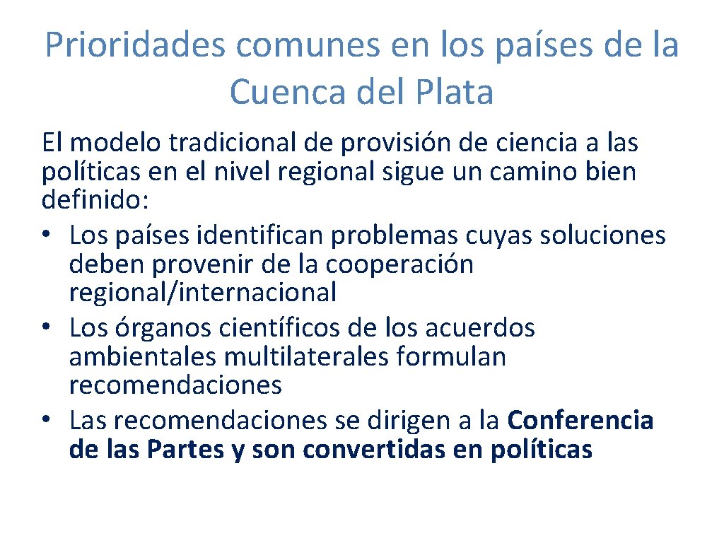 Prioridades comunes en los países de la Cuenca del Plata El modelo tradicional de