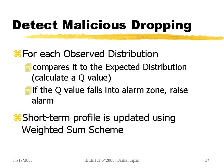 Detect Malicious Dropping z. For each Observed Distribution 4 compares it to the Expected Detect Malicious Dropping z. For each Observed Distribution 4 compares it to the Expected