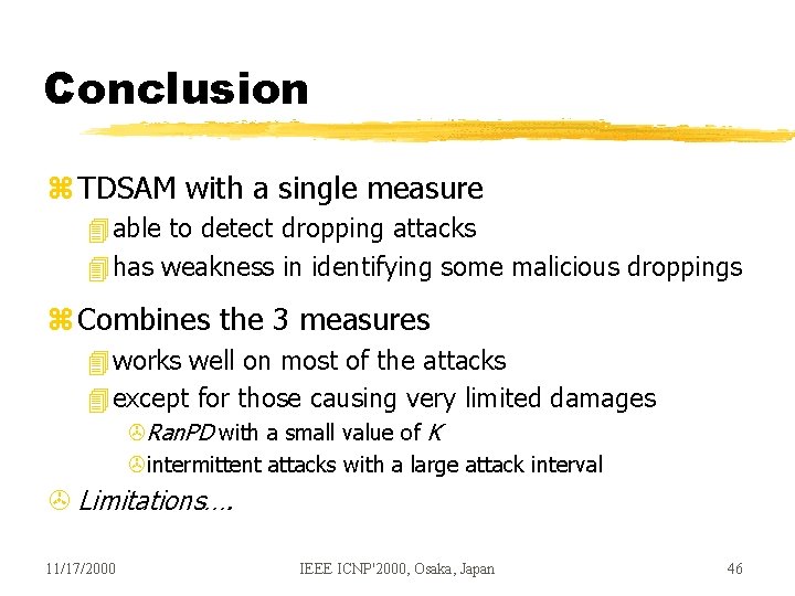 Conclusion z TDSAM with a single measure 4 able to detect dropping attacks 4 Conclusion z TDSAM with a single measure 4 able to detect dropping attacks 4