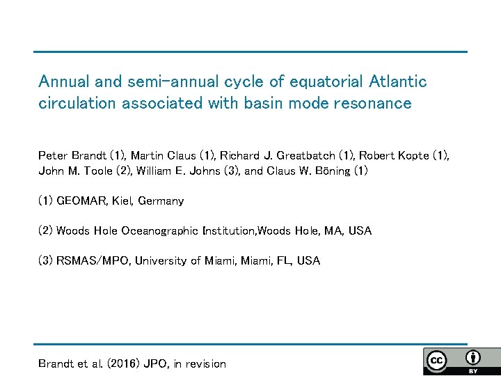 Annual and semi-annual cycle of equatorial Atlantic circulation associated with basin mode resonance Peter