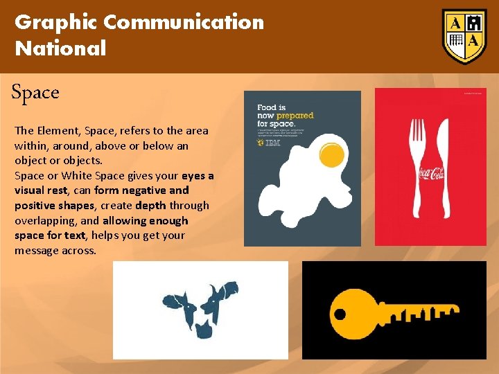 Graphic Communication National Space The Element, Space, refers to the area within, around, above