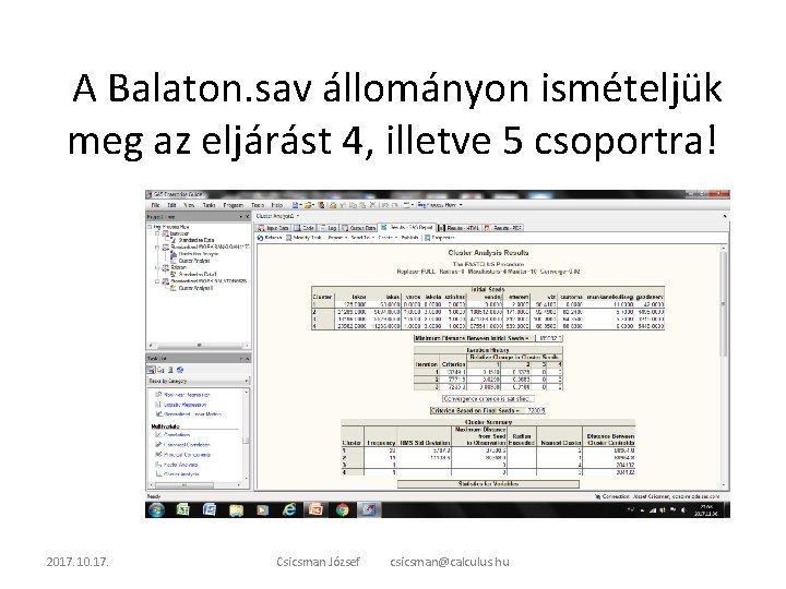 A Balaton. sav állományon ismételjük meg az eljárást 4, illetve 5 csoportra! 2017. 10.