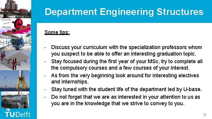 Department Engineering Structures Some tips: - Discuss your curriculum with the specialization professors whom