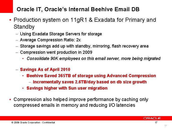 Oracle IT, Oracle’s Internal Beehive Email DB • Production system on 11 g. R