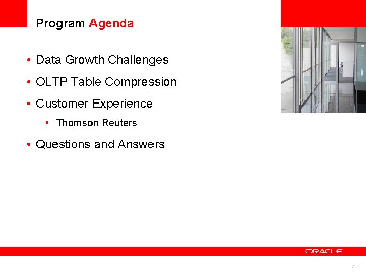 Program Agenda • Data Growth Challenges <Insert Picture Here> • OLTP Table Compression •