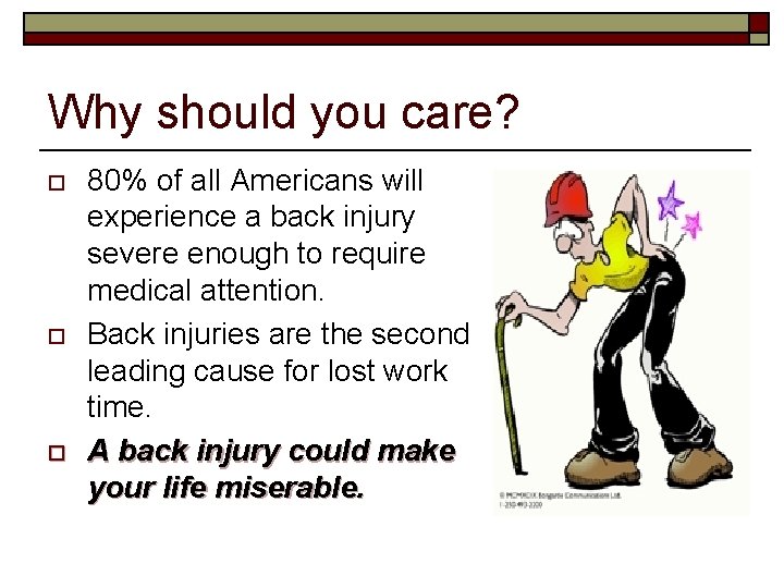 Why should you care? o o o 80% of all Americans will experience a