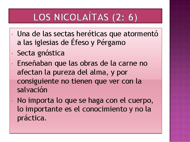 LOS NICOLAÍTAS (2: 6) Una de las sectas heréticas que atormentó a las iglesias