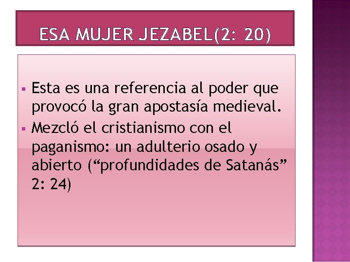 ESA MUJER JEZABEL(2: 20) § § Esta es una referencia al poder que provocó ESA MUJER JEZABEL(2: 20) § § Esta es una referencia al poder que provocó