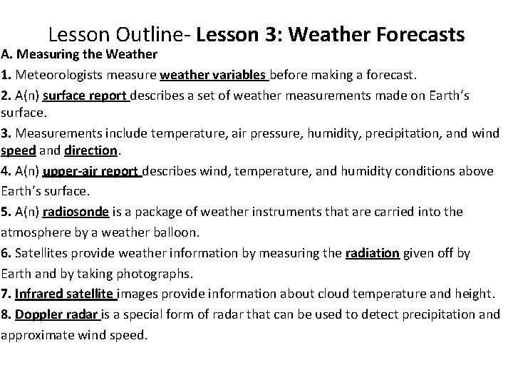 Lesson Outline- Lesson 3: Weather Forecasts A. Measuring the Weather 1. Meteorologists measure weather