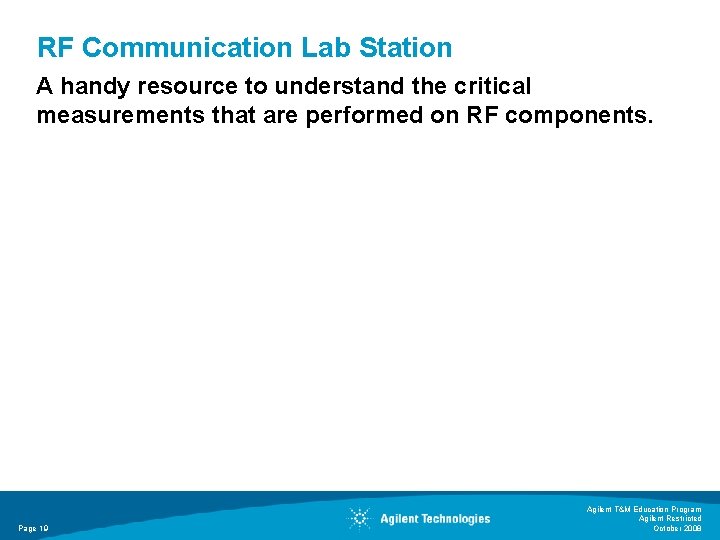 RF Communication Lab Station A handy resource to understand the critical measurements that are RF Communication Lab Station A handy resource to understand the critical measurements that are