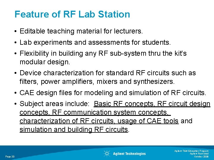 Feature of RF Lab Station • Editable teaching material for lecturers. • Lab experiments Feature of RF Lab Station • Editable teaching material for lecturers. • Lab experiments