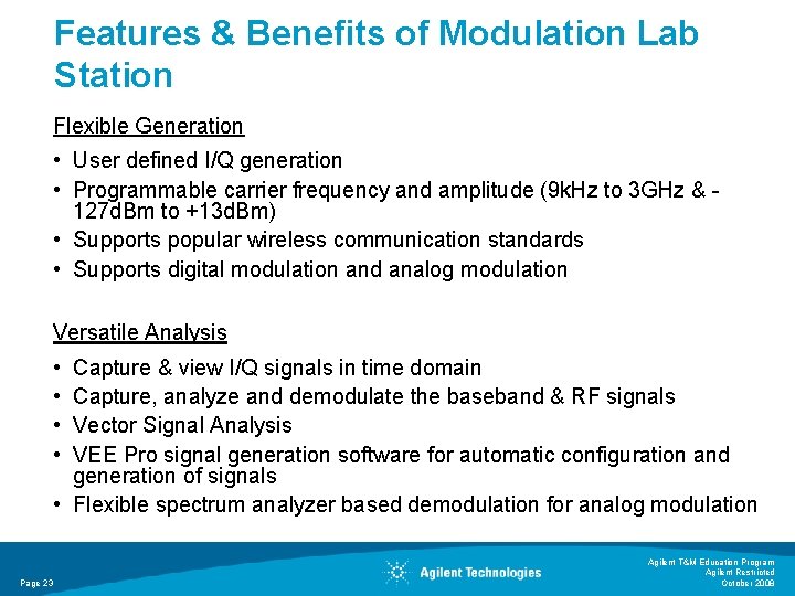 Features & Benefits of Modulation Lab Station Flexible Generation • User defined I/Q generation Features & Benefits of Modulation Lab Station Flexible Generation • User defined I/Q generation