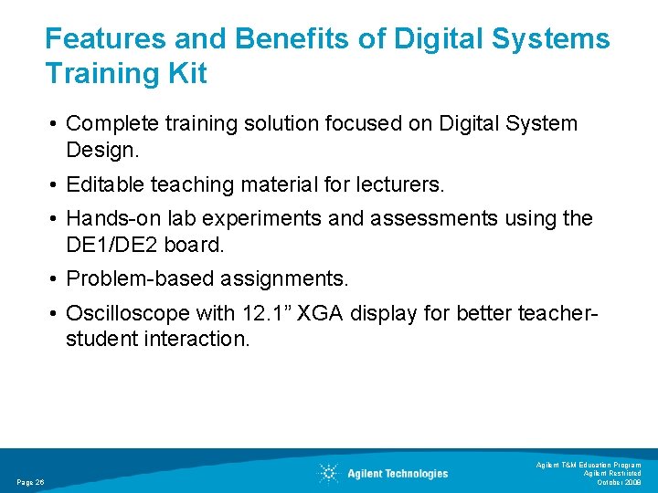 Features and Benefits of Digital Systems Training Kit • Complete training solution focused on Features and Benefits of Digital Systems Training Kit • Complete training solution focused on
