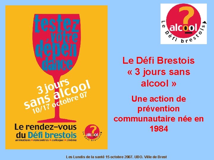 Le Défi Brestois « 3 jours sans alcool » Une action de prévention communautaire