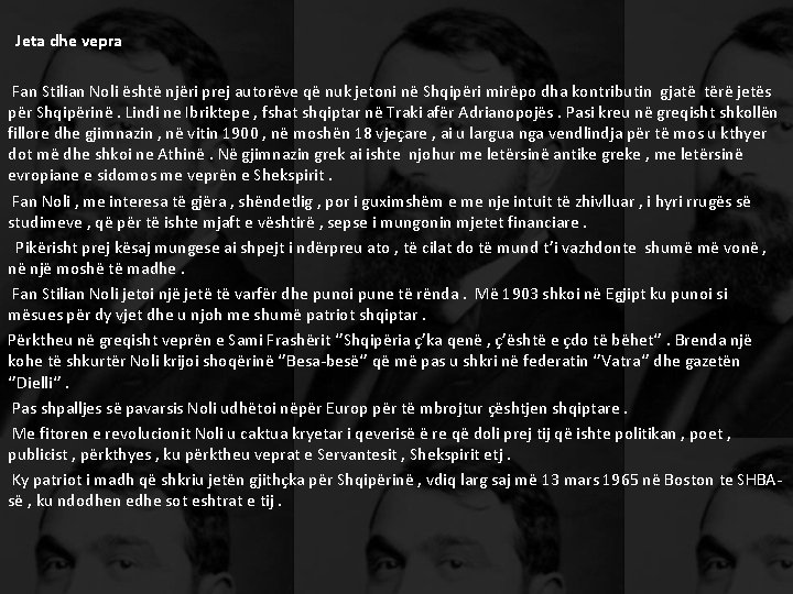 Jeta dhe vepra Fan Stilian Noli është njëri prej autorëve që nuk jetoni në