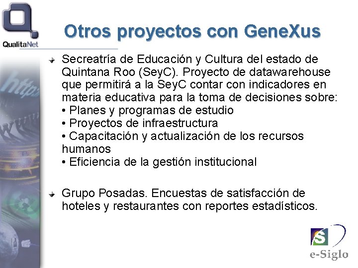 Otros proyectos con Gene. Xus Secreatría de Educación y Cultura del estado de Quintana