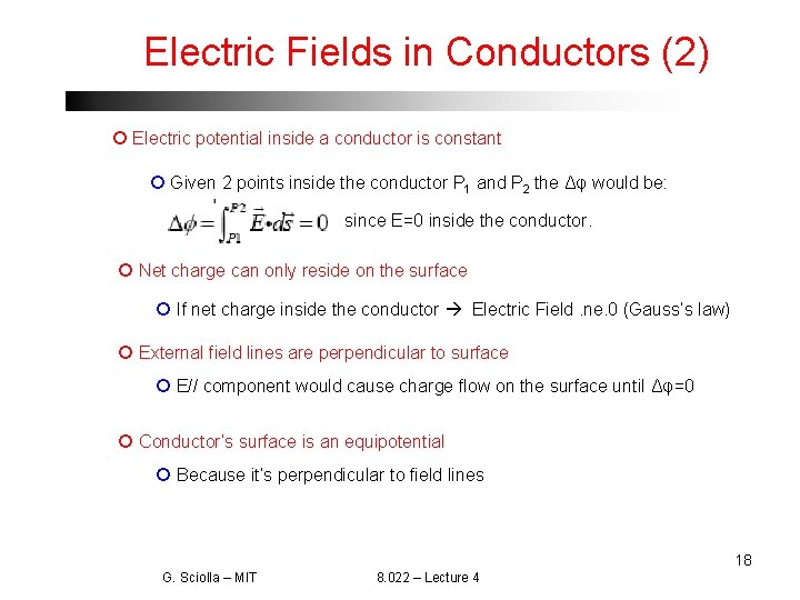 Electric Fields in Conductors (2) Electric potential inside a conductor is constant Given 2