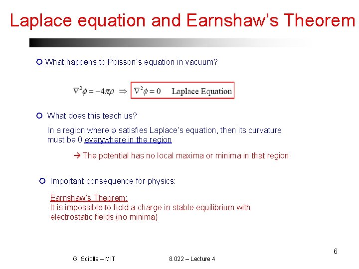 Laplace equation and Earnshaw’s Theorem What happens to Poisson’s equation in vacuum? What does