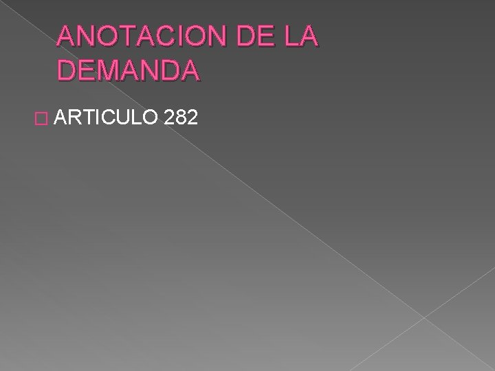 ANOTACION DE LA DEMANDA � ARTICULO 282 