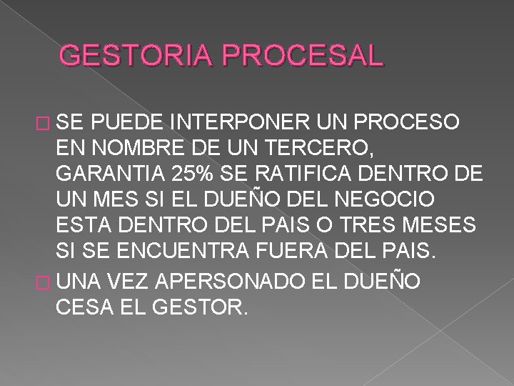 GESTORIA PROCESAL � SE PUEDE INTERPONER UN PROCESO EN NOMBRE DE UN TERCERO, GARANTIA