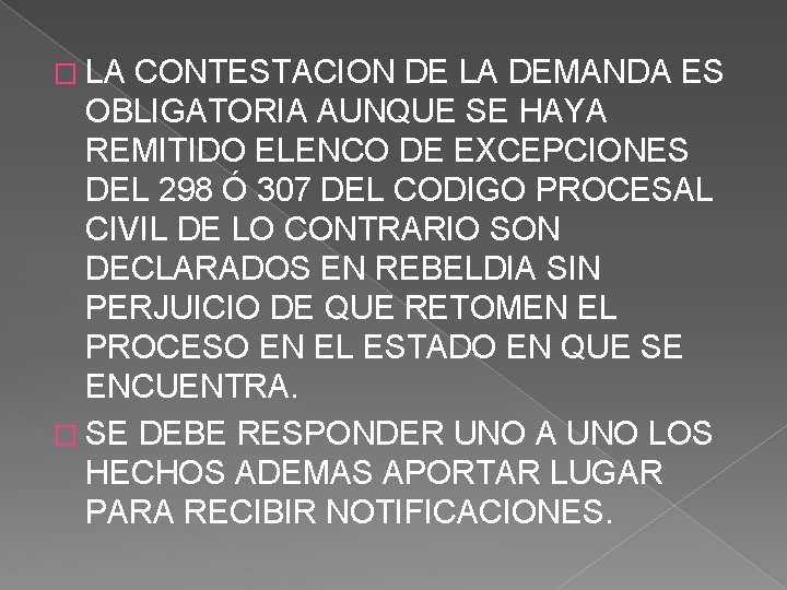 � LA CONTESTACION DE LA DEMANDA ES OBLIGATORIA AUNQUE SE HAYA REMITIDO ELENCO DE