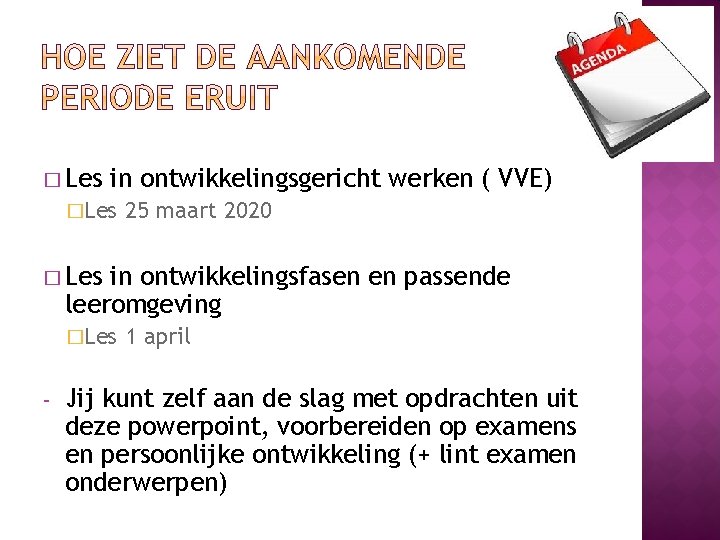 � Les in ontwikkelingsgericht werken ( VVE) �Les 25 maart 2020 � Les in